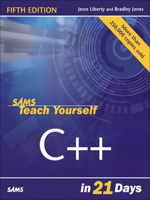 Title details for Sams Teach Yourself C++ in 21 Days by Jesse Liberty - Available